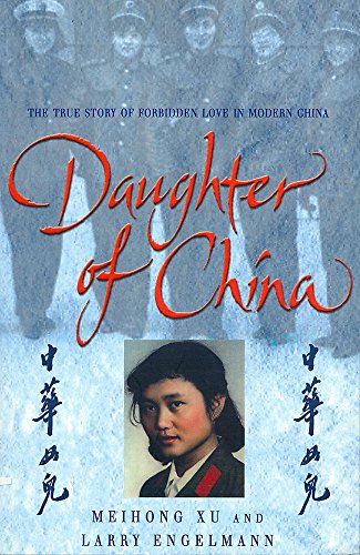 9780747262787: Daughter of China: The True Story of Forbidden Love in Modern China