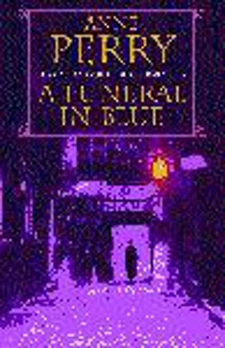 Beispielbild fr A Funeral in Blue: Betrayal and murder from the dark streets of Victorian London (William Monk Mystery) zum Verkauf von WorldofBooks