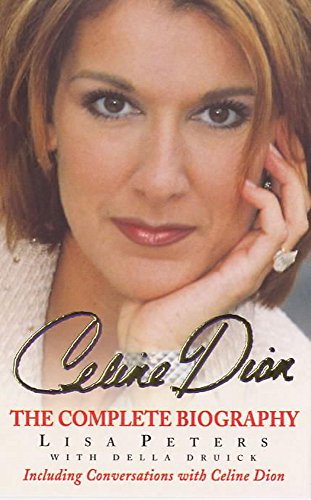 Beispielbild fr Celine Dion: The Complete Biography zum Verkauf von AwesomeBooks