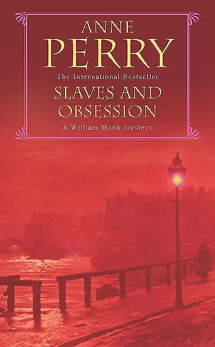 Beispielbild fr Slaves and Obsession (William Monk Mystery, Book 11): A twisting Victorian mystery of war, love and murder zum Verkauf von WorldofBooks