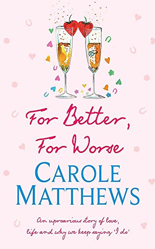 For Better, for Worse (9780747263272) by Matthews, Carole