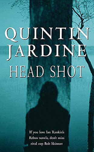 9780747263883: Head Shot (Bob Skinner series, Book 12): A thrilling crime novel of murder and intrigue