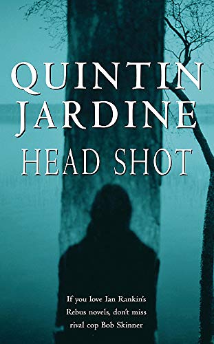 Stock image for Head Shot (Bob Skinner series, Book 12): A thrilling crime novel of murder and intrigue for sale by AwesomeBooks