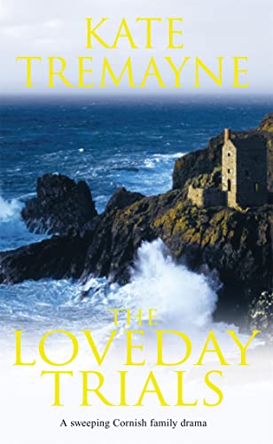 Stock image for The Loveday Trials (Loveday series, Book 3): A brooding and intriguing saga set in eighteenth-century Cornwall for sale by AwesomeBooks