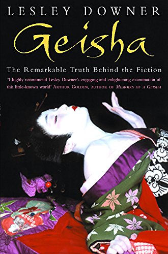 9780747264262: Geisha: The Remarkable Truth Behind the Fiction