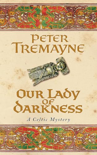 Beispielbild fr Our Lady of Darkness (Sister Fidelma Mysteries Book 10): An unputdownable historical mystery of high-stakes suspense zum Verkauf von AwesomeBooks