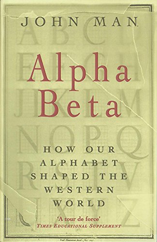 Beispielbild fr Alpha Beta: How 26 Letters Shaped the Western World zum Verkauf von WorldofBooks