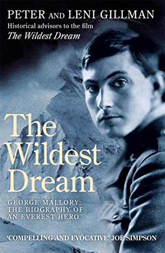 Beispielbild fr The Wildest Dream: George Mallory: The Biography of an Everest Hero: Mallory - His Life and Conflicting Passions zum Verkauf von SecondSale