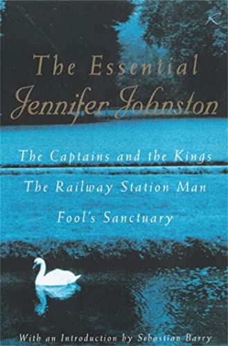 Beispielbild fr The Essential Jennifer Johnston: The Captains and the Kings, The Railway Station Man, Fool's Sanctuary zum Verkauf von Wonder Book