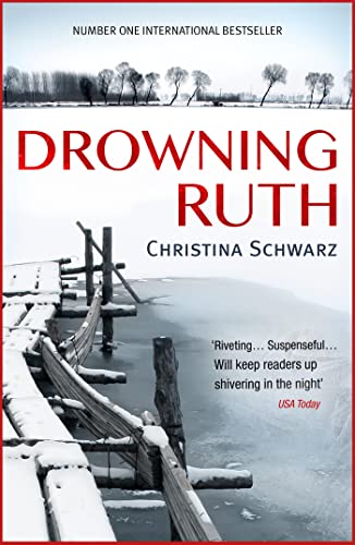 Stock image for Drowning Ruth (Oprah's Book Club) : The Stunning Psychological Drama You Will Never Forget for sale by Better World Books: West