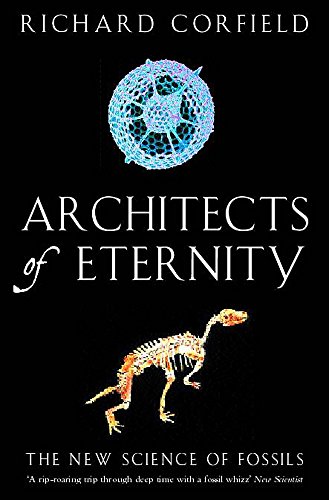 Imagen de archivo de Architects of Eternity: The New Science of Fossils a la venta por WorldofBooks