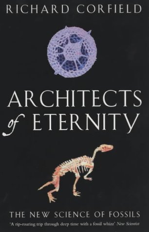 Stock image for Architects of Eternity: The New Science of Fossils for sale by WorldofBooks