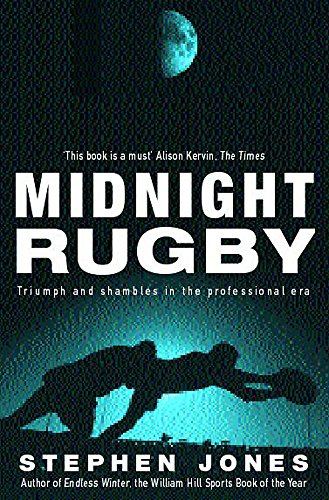 Beispielbild fr Midnight Rugby: Triumph and Shambles in the Professional Era zum Verkauf von WorldofBooks