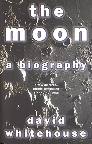 Beispielbild fr The Moon: A Biography zum Verkauf von WorldofBooks