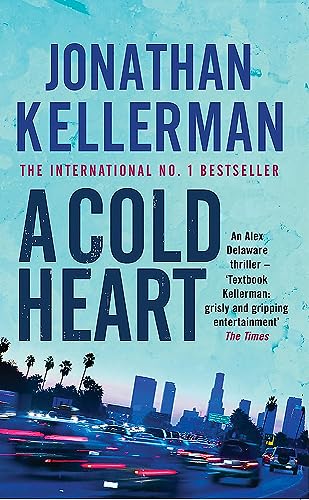 9780747265023: A Cold Heart (Alex Delaware series, Book 17): A riveting psychological crime novel