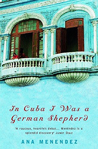 Imagen de archivo de In Cuba I Was a German Shepherd a la venta por More Than Words