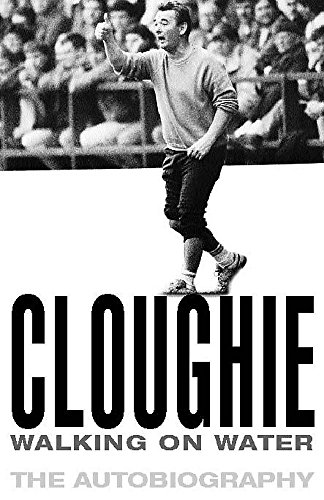 9780747265672: Cloughie: Walking on Water