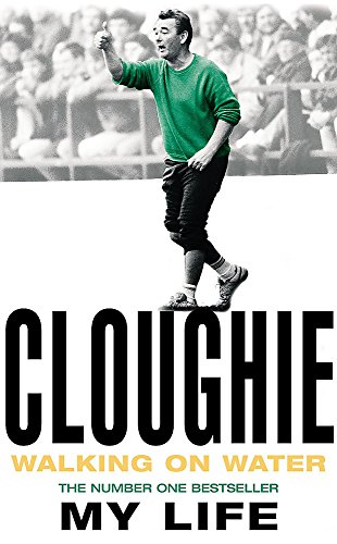 9780747265689: Cloughie: Walking on Water: Walking on Water - My Life