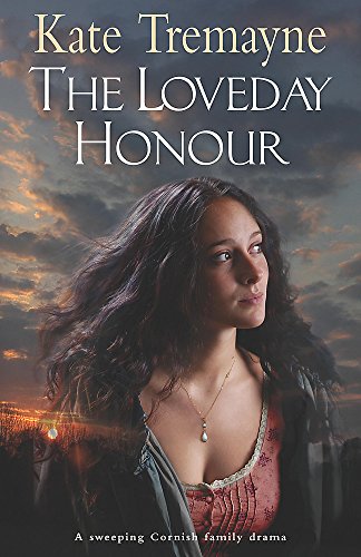 Beispielbild fr The Loveday Honour (Loveday series, Book 5): A captivating, historical romance set against the rugged Cornish coast zum Verkauf von WorldofBooks