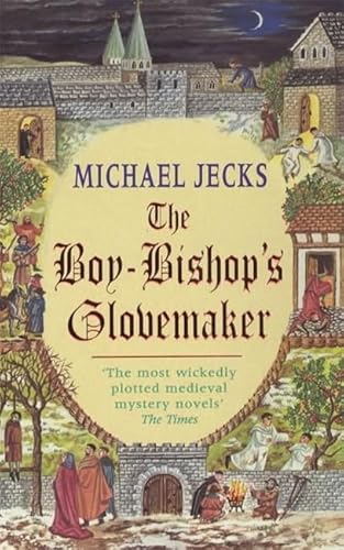 Beispielbild fr The Boy-Bishop's Glovemaker (Knights Templar) zum Verkauf von SecondSale