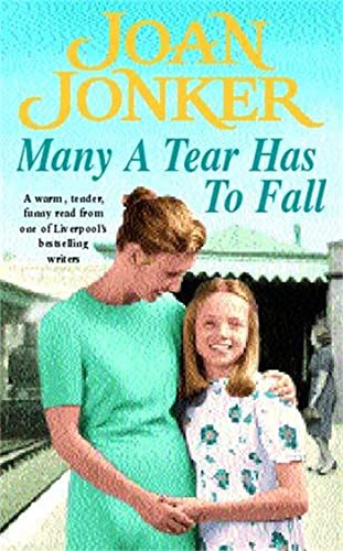 9780747266136: Many a Tear has to Fall: A warm, tender, heartfelt saga of a loving Liverpool family