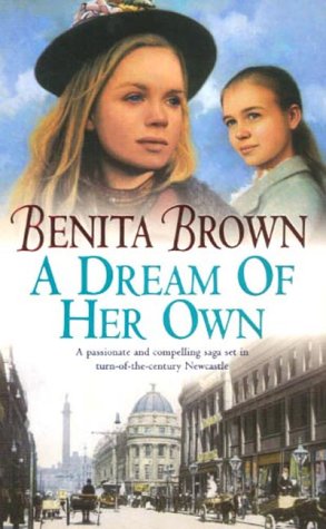 Stock image for A Dream of her Own: A gripping saga of love, tragedy and friendship for sale by WorldofBooks