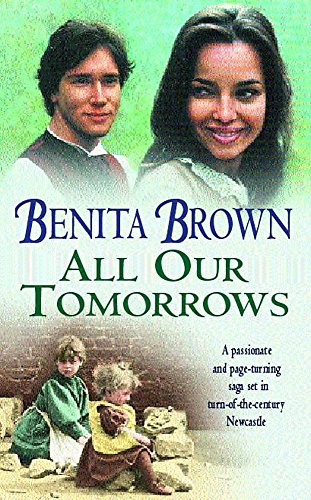 9780747266198: All Our Tomorrows: A compelling saga of new beginnings and overcoming adversity