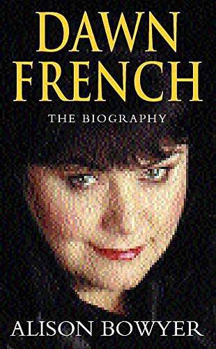 Stock image for Dawn French: The Biography for sale by WorldofBooks