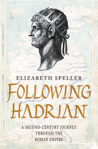 Stock image for Following Hadrian : A Second-Century Journey Through the Roman Empire for sale by Better World Books