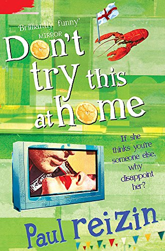 Stock image for Don't Try This At Home: If She Thinks You're Someone Else, Why Disappoint Her? for sale by AwesomeBooks