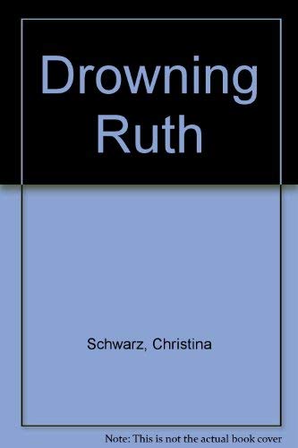 Beispielbild fr Drowning Ruth zum Verkauf von Better World Books Ltd