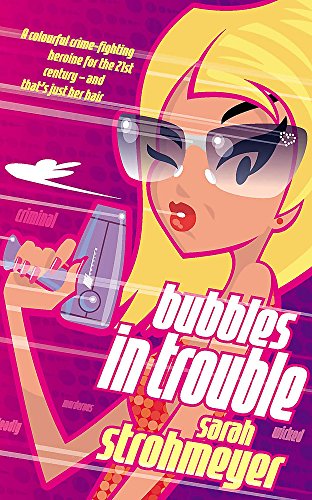 Bubbles in Trouble (9780747267768) by Strohmeyer, Sarah