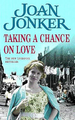 Stock image for Taking a Chance on Love: Two friends face one dark secret in this touching Liverpool saga for sale by AwesomeBooks