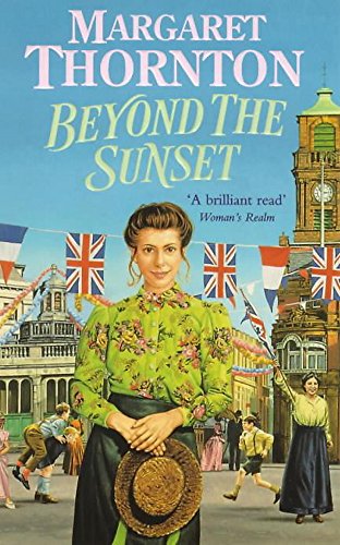 Beispielbild fr Beyond the Sunset: A powerfully evocative Victorian saga of love and hope zum Verkauf von WorldofBooks