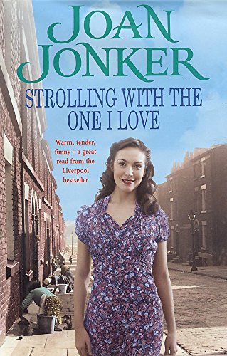 Stock image for Strolling With The One I Love: Two friends come to the rescue in this touching Liverpool saga for sale by WorldofBooks