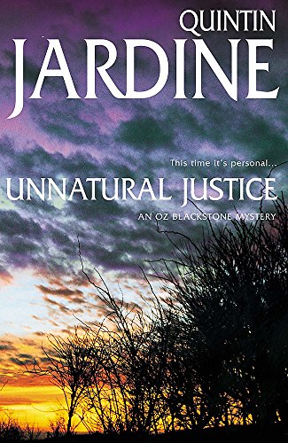 UNNATURAL JUSTICE : AN OZ BLACKSTONE MYS