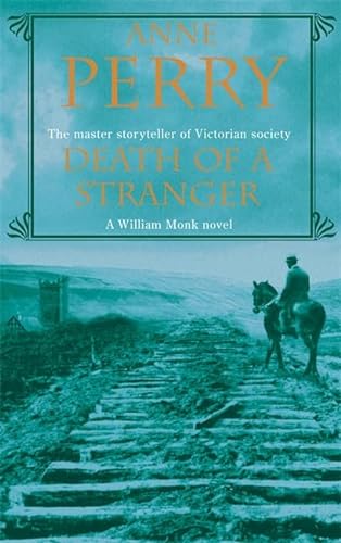 9780747268932: Death of a Stranger (William Monk Mystery, Book 13): A dark journey into the seedy underbelly of Victorian society