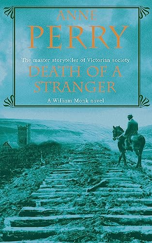 Death of a Stranger (William Monk Mystery, Book 13): A dark journey into the seedy underbelly of ...