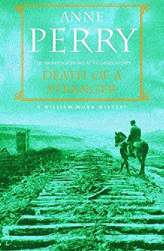 Beispielbild fr Death of a Stranger: A dark journey into the seedy underbelly of Victorian society (A William Monk mystery) zum Verkauf von WorldofBooks
