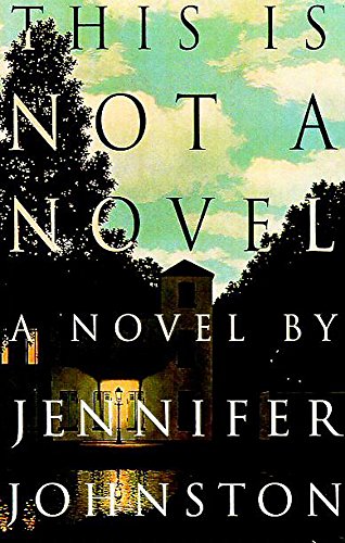 This is Not a Novel (9780747269458) by Johnston, Jennifer