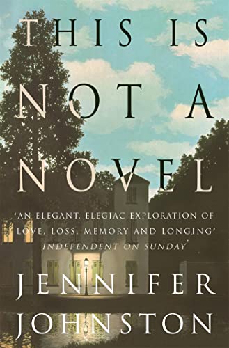 This Is Not a Novel [Paperback] Johnston, Jennifer - Johnston, Jennifer