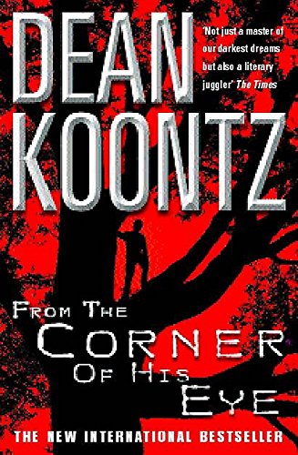 9780747270744: From the Corner of his Eye: A breath-taking thriller of mystical suspense and terror