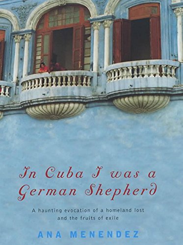 Stock image for In Cuba I Was A German Shepherd for sale by WorldofBooks