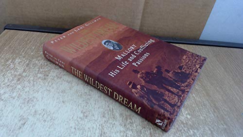 9780747271505: The Wildest Dream: George Mallory: The Biography of an Everest Hero