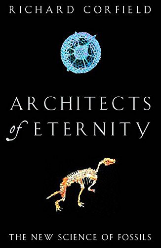 Imagen de archivo de Architects of Eternity The New Science of Fossils a la venta por Books to Die For