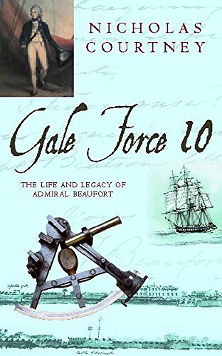 Beispielbild fr Gale Force 10: The Life and Legacy of Admiral Beaufort zum Verkauf von WorldofBooks