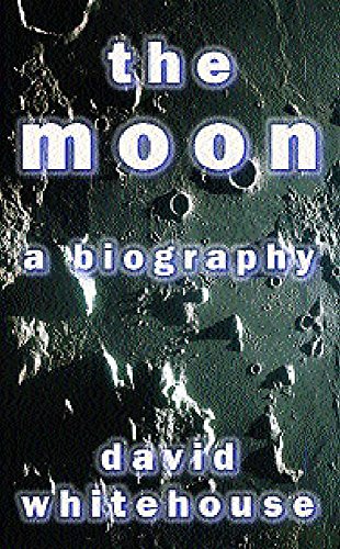 Stock image for The Moon : A Biography for sale by Better World Books: West
