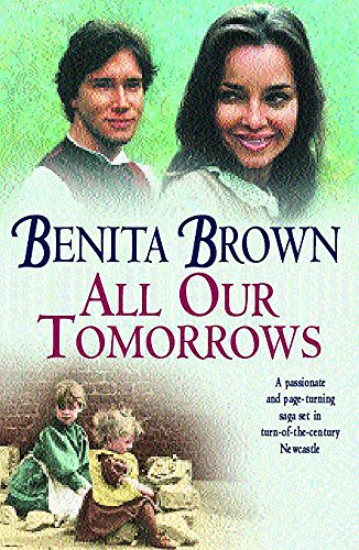 Stock image for All Our Tomorrows: A compelling saga of new beginnings and overcoming adversity for sale by WorldofBooks