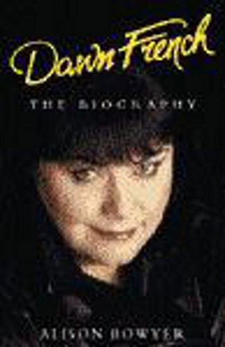 Stock image for Dawn French: The Biography for sale by WorldofBooks