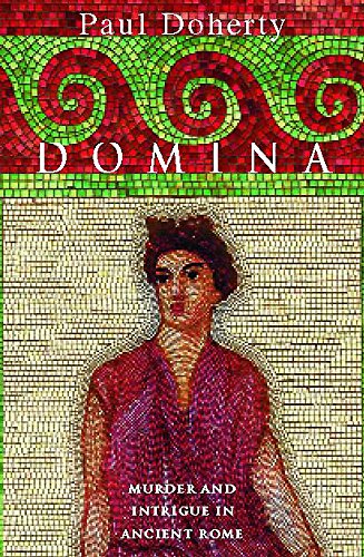 Beispielbild fr Domina: Murder and intrigue in Ancient Rome zum Verkauf von WorldofBooks